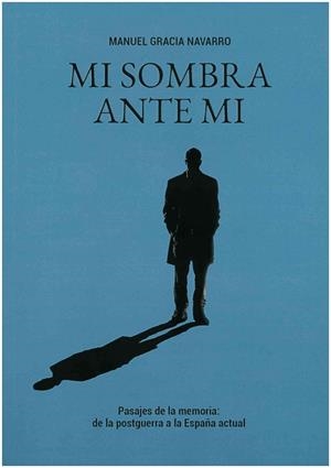 MI SOMBRA ANTE MÍ | 9788484554370 | GRACIA NAVARRO, MANUEL