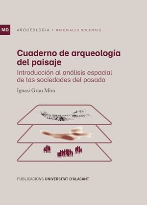 CUADERNO DE ARQUEOLOGÍA DEL PAISAJE | 9788497177580 | GRAU MIRA, IGNACIO