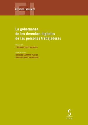 GOBERNANZA DE LOS DERECHOS DIGITALES DE LAS PERSONAS TRABAJADORAS | 9788418433849 | LÓPEZ AHUMADA, JOSÉ EDUARDO