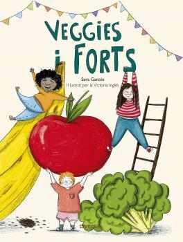 VEGGIES I FORTS | 9788418087356 | GARCÉS, SARA