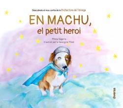 EN MACHU : EL PETIT HEROI | 9788418087370 | MIREIA SEGARRA