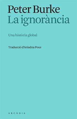 IGNORÀNCIA, LA | 9788412667325 | BURKE, PETER