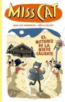 MISS CAT. EL MISTERIO DE LA NIEVE CALIENTE | 9788412674866 | FROMENTAL, JEAN LUC