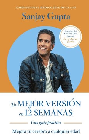 TU MEJOR VERSIÓN EN 12 SEMANAS UNA GUÍA PRÁCTICA | 9788417963873 | GUPTA, SANJAY