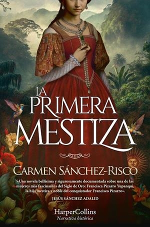 PRIMERA MESTIZA, LA | 9788419809254 | SANCHEZ RISCO, CARMEN