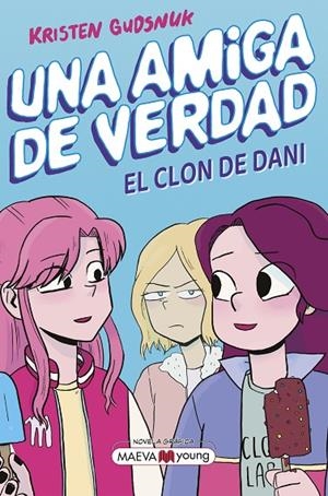 AMIGA DE VERDAD 02, UNA : EL CLON DE DANI | 9788419638113 | GUDNUSK, KRISTEN