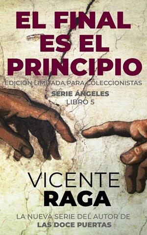 FINAL ES EL PRINCIPIO, EL | 9788419765154 | RAGA, VICENTE