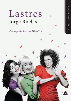 LASTRES | 9788419864697 | ROELAS, JORGE