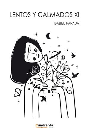 LENTOS Y CALMADOS XI | 9788419556691 | PARADA, ISABEL