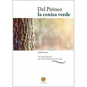 DEL PIRINEO LA CENIZA VERDE | 9788483215357 | FERRAZ, FELISA