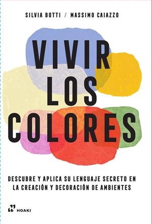 VIVIR LOS COLORES | 9788419220455 | CAIAZZO, MASSIMO