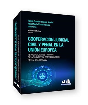 COOPERACION JUDICIAL CIVIL Y PENAL EN LA UNION EUROPEA | 9788419580900 | SUAREZ XAVIER, PAULO RAMON