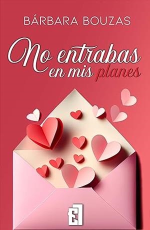 NO ENTRABAS EN MIS PLANES | 9788419660169 | BOUZAS, BÁRBARA