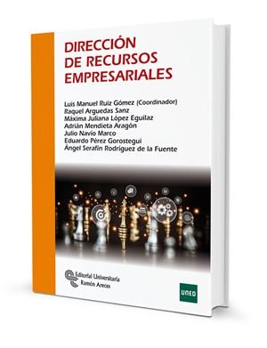 DIRECCIÓN DE RECURSOS EMPRESARIALES | 9788499614380 | ARGUEDAS SANZ, RAQUEL / LÓPEZ EQUILAZ, MÁXIMA JULIANA