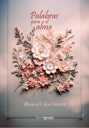 PALABRAS PARA EL ALMA | 9788412755817 | GUTIÉRREZ VILLANUEVA, ARACELI