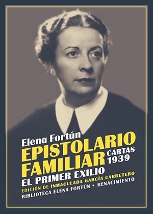 EPISTOLARIO FAMILIAR. CARTAS 1939 | 9788419791719 | FORTUN, ELENA