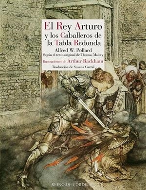 REY ARTURO Y LOS CABALLEROS DE LA TABLA REDONDA, EL | 9788419124654 | POLLARD, ALFRED WILLIAM / RACKHAM, ARTHUR