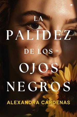 PALIDEZ DE LOS OJOS NEGROS, LA | 9788419939074 | CARDENAS, ALEXANDRA