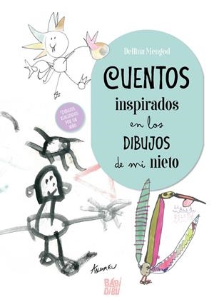CUENTOS INSPIRADOS EN LA DIBUJOS DE MI NIETO | 9788419973283 | MENGOD, DELFINA