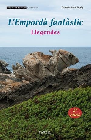 EMPORDÀ FANTÀSTIC, L'. LLEGENDES (2A EDICIÓ) | 9788417116842 | MARTÍN I ROIG, GABRIEL