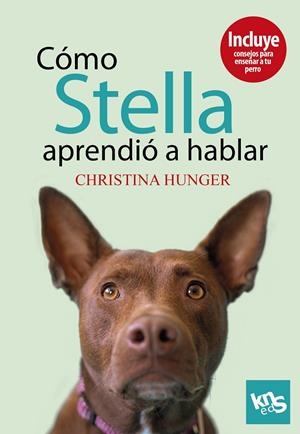 COMO STELLA APRENDIO A HABLAR | 9788412418545 | HUNGER, CHRISTINA