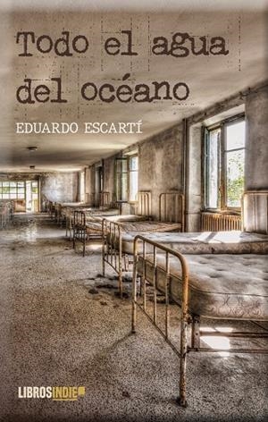 TODO EL AGUA DEL OCÉANO | 9788419671899 | ESCARTÍ CARBONELL, EDUARDO