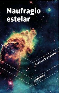 NAUFRAGIO ESTELAR | 9788494757891 | ASTRODIVER, GONZALO