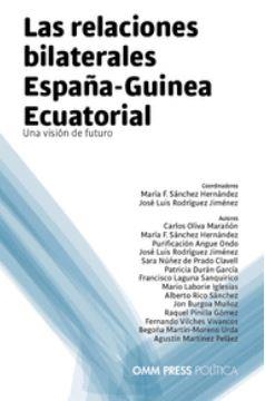 RELACIONES BILATERALES ESPAÑA-GUINEA ECUATORIAL, LAS | 9788494355486 | SANCHEZ HERNANDEZ, MARIA F.