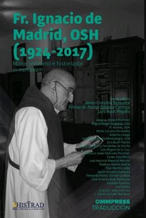FRAY IGNACIO DE MADRID, OSH (1924-2017) | 9788417387204 | PASTOR GOMEZ- CORNEJO, FERNANDO