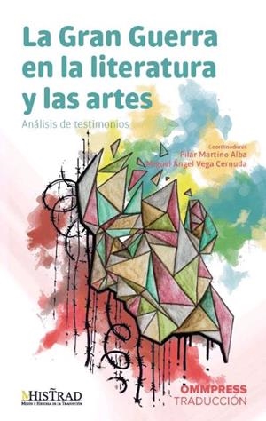 GRAN GUERRA EN LA LITERATURA Y LAS ARTES, LA | 9788417387259 | MARTINO ALBA, PILAR