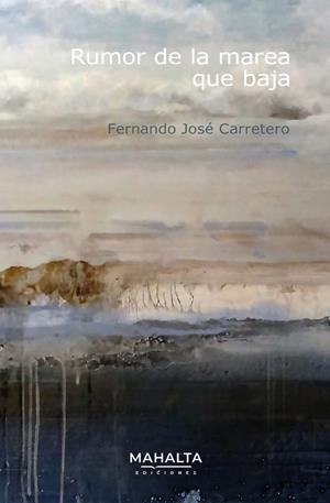 RUMOR DE LA MAREA QUE BAJA | 9788412691665 | CARRETERO, FERNANDO JOSÉ