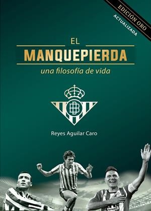 MANQUEPIERDA, UNA FILOSOFIA DE VIDA | 9788478989850 | AGUILAR CARO, REYES