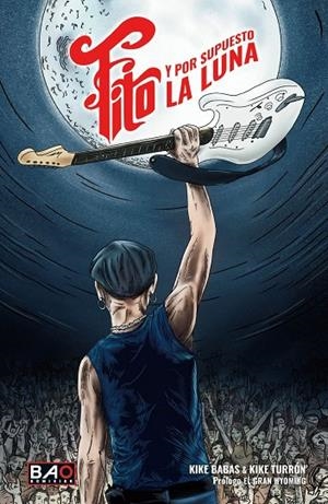 FITO Y POR SUPUESTO LA LUNA | 9788409530984 | BABAS, KIKE