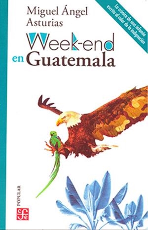 WEEK-END EN GUATEMALA | 9786071676092 | ASTURIAS, MIGUEL