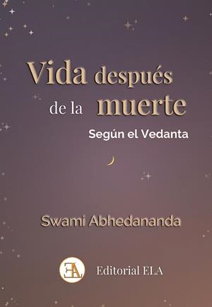 VIDA DESPUÉS DE LA MUERTE SEGÚN EL VEDANTA | 9788499502458 | ABHEDANANDA, SWAMI