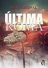 ÚLTIMA ROMA | 9788412517958 | ARSENAL, LEÓN