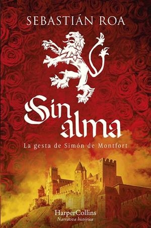 SIN ALMA. LA GESTA DE SIMON DE MONTFORT | 9788419809087 | ROA, SEBASTIAN