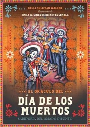 ORÁCULO DEL DÍA DE LOS MUERTOS, EL | 9782813230294 | SULLIVAN WALDEN, KELLY