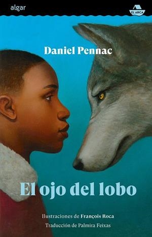 OJO DEL LOBO, EL | 9788491426691 | PENNAC, DANIEL