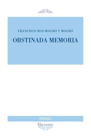 OBSTINADA MEMORIA | 9788418993244 | MAS-MAGRO Y MAGRO, FRANCISCO