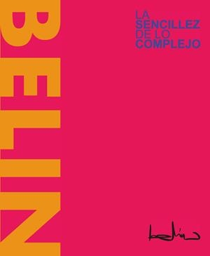 SENCILLEZ DE LO COMPLEJO, LA | 9788491595410 | BELINCHÓN, MIGUEL ÁNGEL