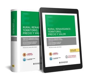 RURAL RENAISSANCE : TERRITORIO, PRECIO Y VALOR (PAPEL + E-BOOK) | 9788411630535 | DOMÍNGUEZ ÁLVAREZ, JOSÉ LUIS / FERNANDO PABLO, MARCOS M. / RODRÍGUEZ SÁNCHEZ, ALICIA