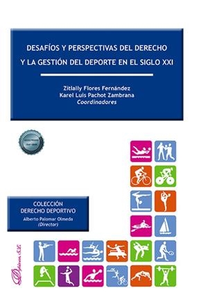 DESAFÍOS Y PERSPECTIVAS DEL DERECHO Y LA GESTIÓN DEL DEPORTE EN EL SIGLO XXI | 9788411705493