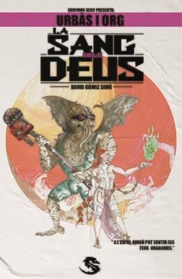 URBÀS I ORG:LA SANG  ELS DÉUS | 9788412465761 | GÓMEZ SIMÓ, DAVID