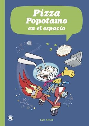 PIZZA POPOTAMO EN EL ESPACIO | 9788413714974 | ARIAS, LEO