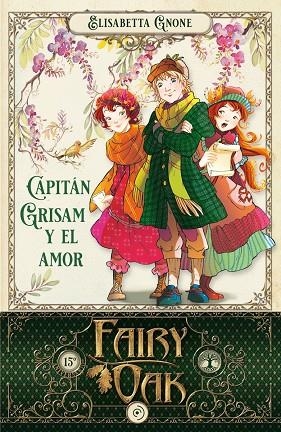 FAIRY OAK 04. CAPITÁN GRISAM Y EL AMOR | 9788418538964 | GNONE, ELISABETTA