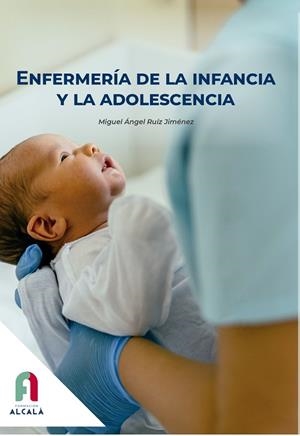 ENFERMERÍA DE LA INFANCIA Y LA ADOLESCENCIA | 9788419849106 | RUIZ JIMENEZ, MIGUEL ANGEL