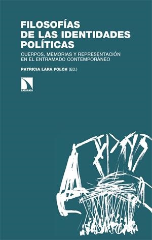 FILOSOFÍAS DE LAS IDENTIDADES POLÍTICAS | 9788413528472 | LARA FOLCH, PATRICIA IRENE