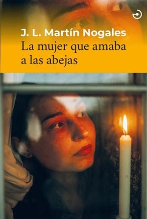 MUJER QUE AMABA A LAS ABEJAS, LA | 9788419964045 | MARTIN NOGALES, J. L.