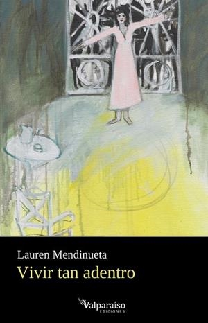 VIVIR TAN ADENTRO | 9788419347831 | MENDINUETA, LAUREN